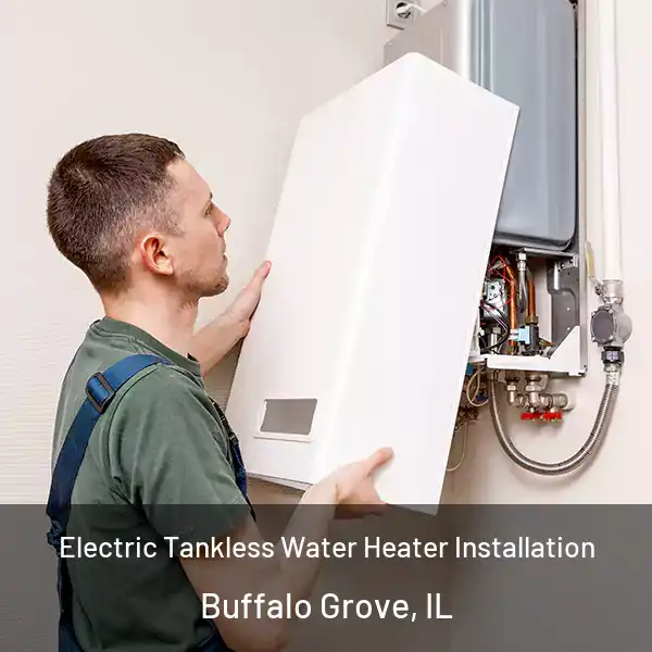  Electric Tankless Water Heater Installation Buffalo Grove, IL