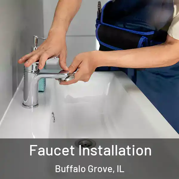  Faucet Installation Buffalo Grove, IL