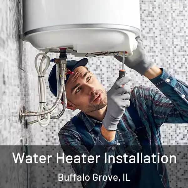  Water Heater Installation Buffalo Grove, IL